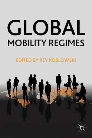 Global Mobility Regimes de R. Koslowski