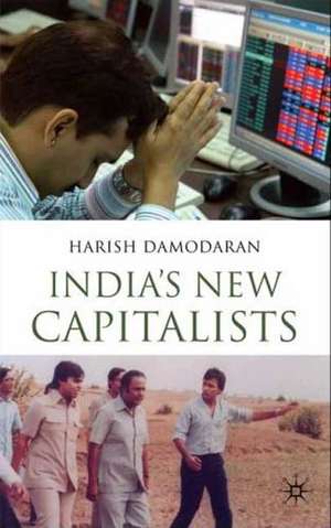 India's New Capitalists: Caste, Business, and Industry in a Modern Nation de H. Damodaran