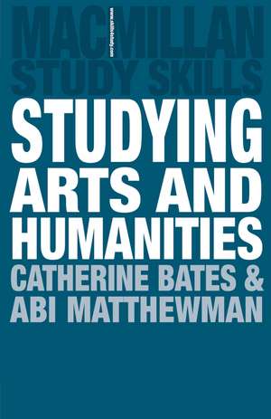 Studying Arts and Humanities de Catherine Bates