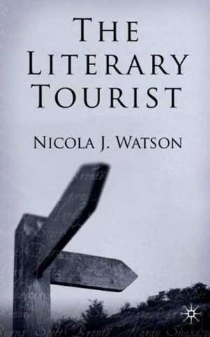 The Literary Tourist de N. Watson