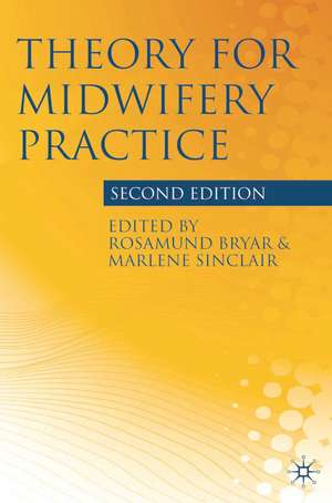 Theory for Midwifery Practice de Rosamund Bryar