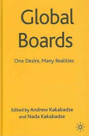 Global Boards: One Desire, Many Realities de A. Kakabadse