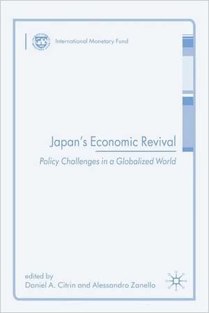 Japan's Economic Revival: Policy Challenges in a Globalized World de D. Citrin