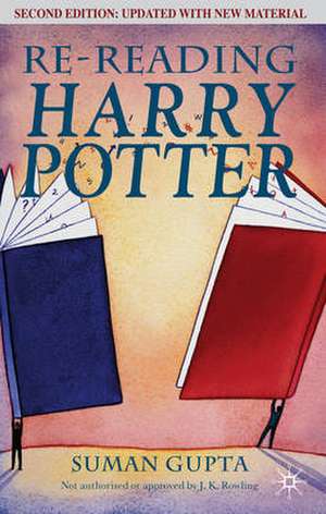 Re-Reading Harry Potter de Suman Gupta