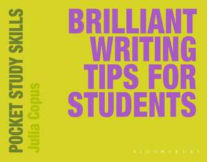 Brilliant Writing Tips for Students de Julia Copus