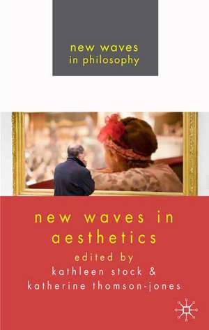 New Waves in Aesthetics de K. Stock