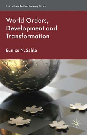 World Orders, Development and Transformation de E. Sahle