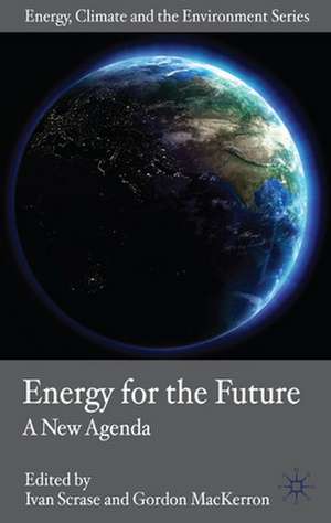 Energy for the Future: A New Agenda de I. Scrase