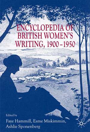 Encyclopedia of British Women’s Writing 1900–1950 de F. Hammill