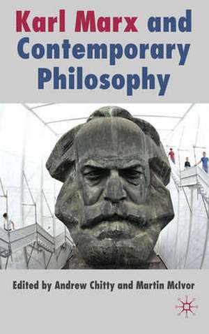 Karl Marx and Contemporary Philosophy de A. Chitty