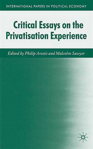 Critical Essays on the Privatisation Experience de M. Sawyer