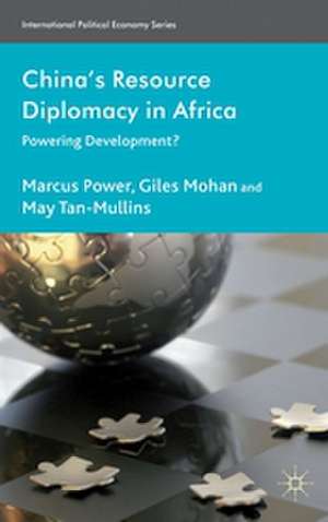 China's Resource Diplomacy in Africa: Powering Development? de M. Power