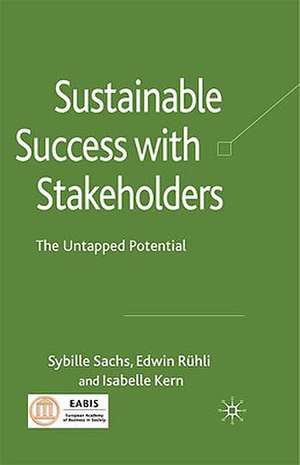 Sustainable Success with Stakeholders: The Untapped Potential de Sybille Sachs