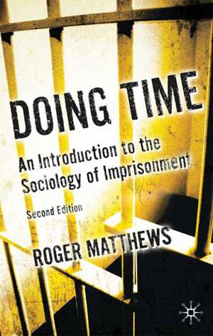 Doing Time: An Introduction to the Sociology of Imprisonment de Roger Matthews