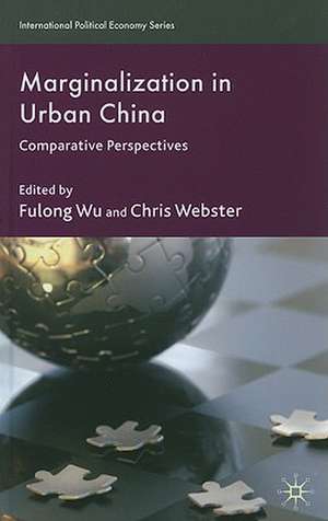 Marginalization in Urban China: Comparative Perspectives de F. Wu