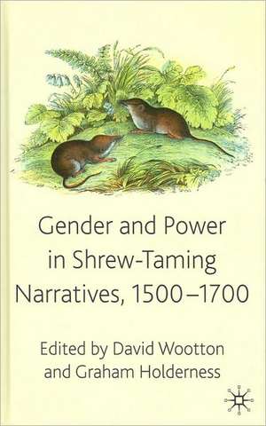 Gender and Power in Shrew-Taming Narratives, 1500-1700 de D. Wootton