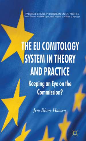 The EU Comitology System in Theory and Practice: Keeping an Eye on the Commission? de Jens Blom-Hansen