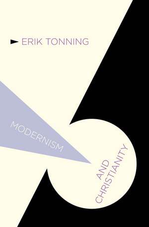 Modernism and Christianity de E. Tonning