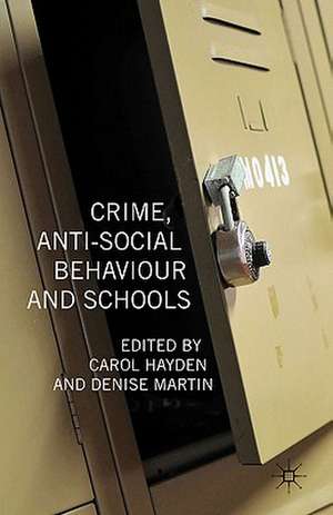 Crime, Anti-Social Behaviour and Schools de C. Hayden