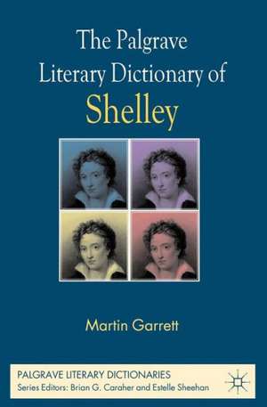 The Palgrave Literary Dictionary of Shelley de M. Garrett