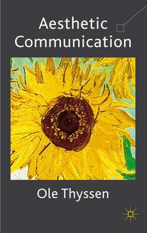 Aesthetic Communication de O. Thyssen