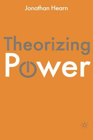 Theorizing Power de Jonathan S. Hearn