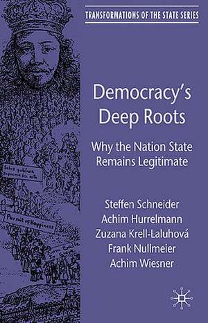 Democracy’s Deep Roots: Why the Nation State Remains Legitimate de S. Schneider