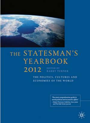 The Statesman's Yearbook 2012: The Politics, Cultures and Economies of the World de B. Turner