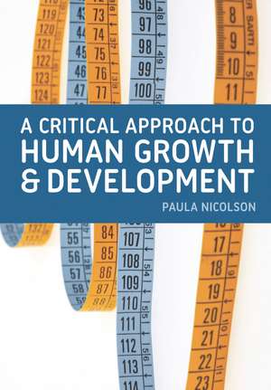 A Critical Approach to Human Growth and Development de Paula Nicolson