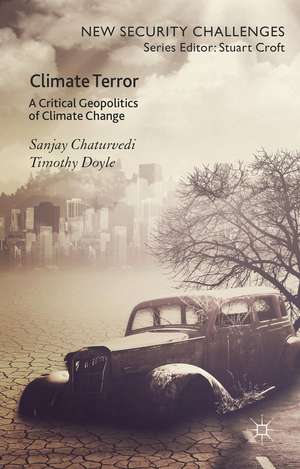 Climate Terror: A Critical Geopolitics of Climate Change de Sanjay Chaturvedi