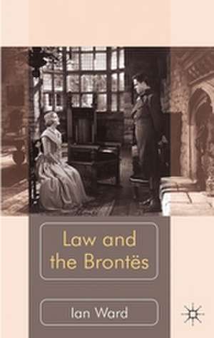 Law and the Brontës de I. Ward