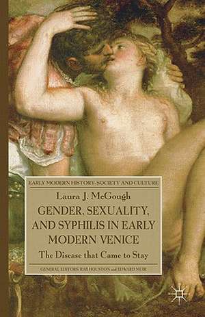 Gender, Sexuality, and Syphilis in Early Modern Venice: The Disease that Came to Stay de L. McGough