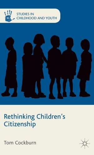 Rethinking Children's Citizenship de T. Cockburn