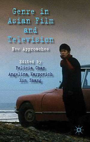 Genre in Asian Film and Television: New Approaches de F. Chan