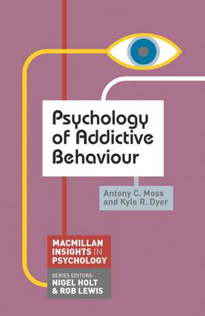 Psychology of Addictive Behaviour de Antony C. Moss