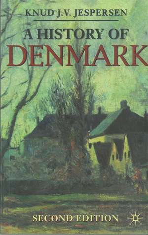 A History of Denmark de Knud Jespersen