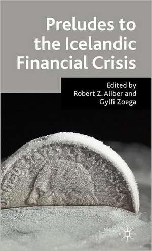 Preludes to the Icelandic Financial Crisis de R. Aliber