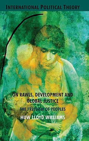 On Rawls, Development and Global Justice: The Freedom of Peoples de H. Williams