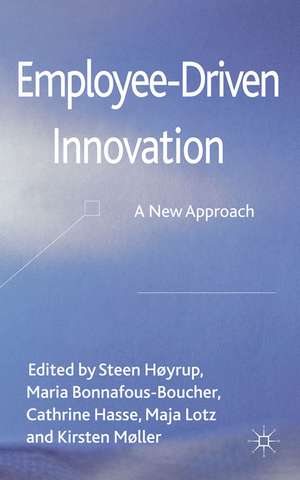 Employee-Driven Innovation: A New Approach de Steen Høyrup