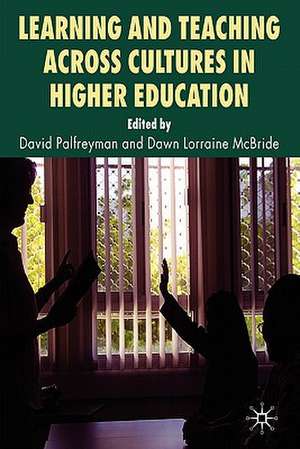 Learning and Teaching Across Cultures in Higher Education de D. Palfreyman