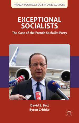 Exceptional Socialists: The Case of the French Socialist Party de D. Bell