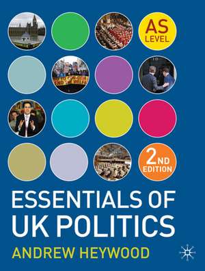 Heywood, A: Essentials of UK Politics