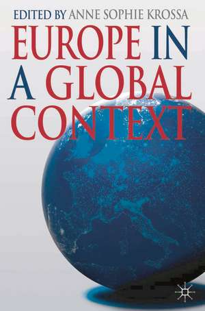 Europe in a Global Context de Anne Sophie Krossa