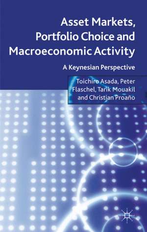 Asset Markets, Portfolio Choice and Macroeconomic Activity: A Keynesian Perspective de T. Asada