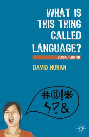 What Is This Thing Called Language? de David Nunan