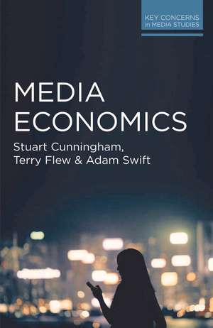 Media Economics de Stuart Cunningham