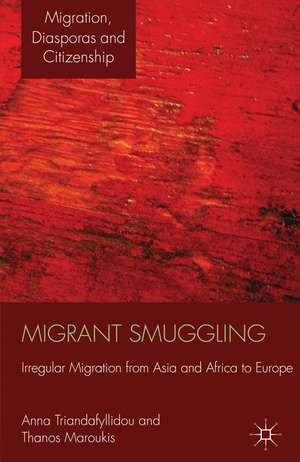 Migrant Smuggling: Irregular Migration from Asia and Africa to Europe de A. Triandafyllidou