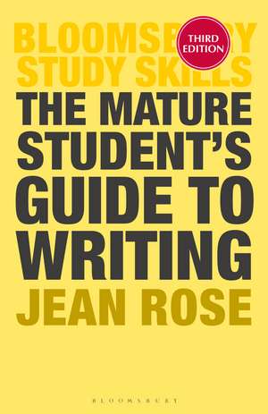 The Mature Student's Guide to Writing de Jean Rose