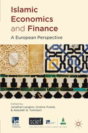 Islamic Economics and Finance: A European Perspective de J. Langton