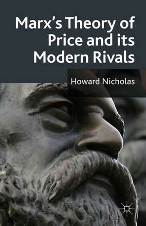 Marx's Theory of Price and its Modern Rivals de H. Nicholas